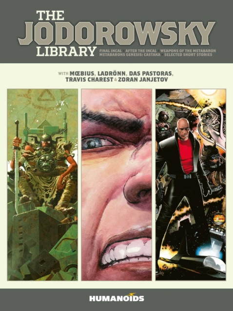 The Jodorowsky Library: Book Three : Final Incal • After the Incal • Metabarons Genesis: Castaka • Weapons of the Metabaron • Selected Short Stories, Hardback Book