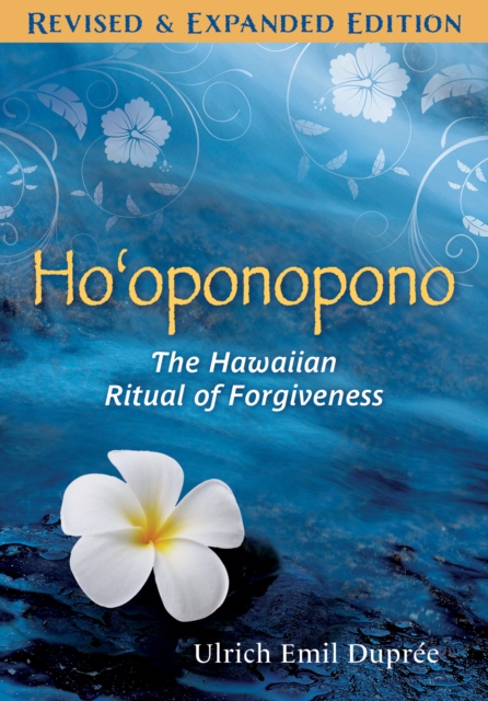 Ho'oponopono : The Hawaiian Ritual of Forgiveness, EPUB eBook