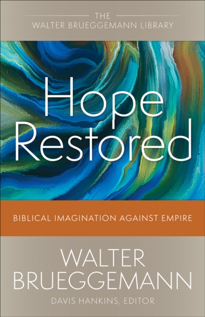 Hope Restored : Biblical Imagination Against Empire, EPUB eBook