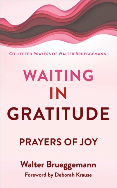 Waiting in Gratitude : Prayers for Joy, EPUB eBook