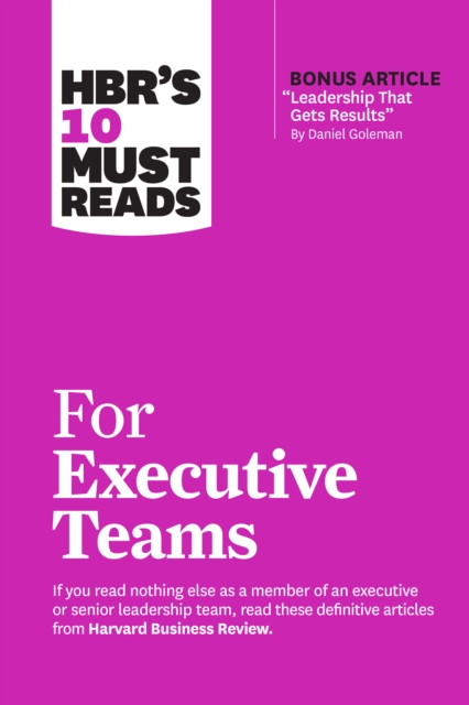 HBR's 10 Must Reads for Executive Teams, Paperback / softback Book