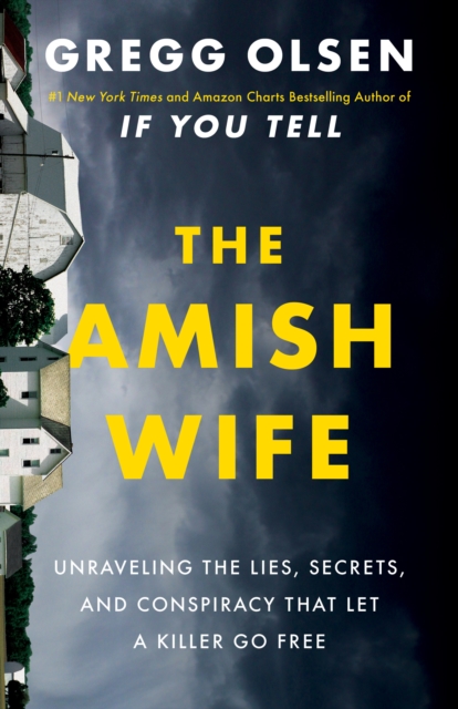 The Amish Wife : Unraveling the Lies, Secrets, and Conspiracy That Let a Killer Go Free, Hardback Book