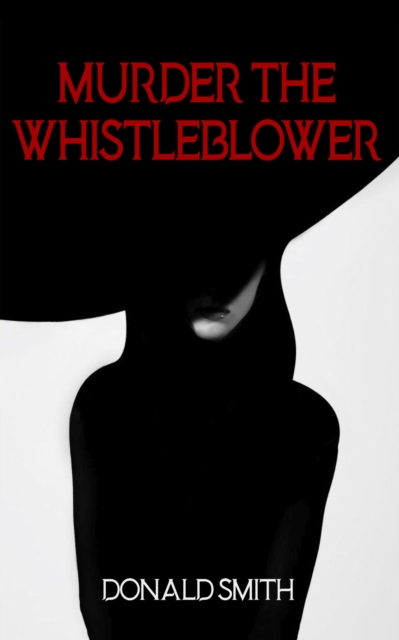 Murder the Whistleblower, EPUB eBook