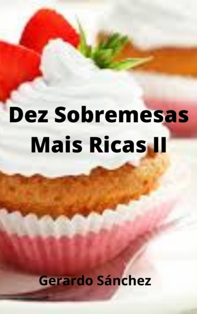 Dez Sobremesas  Mais Ricas II, EPUB eBook