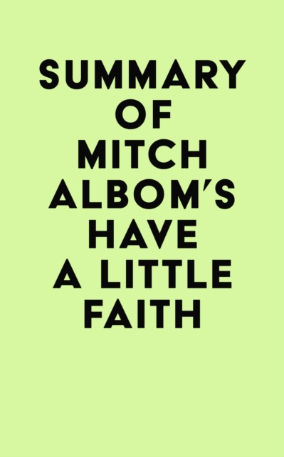 Summary of Mitch Albom's Have a Little Faith, EPUB eBook