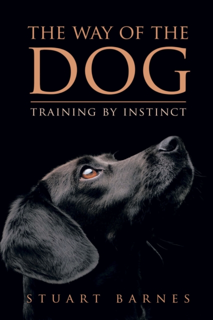 The Way of the Dog : Training by Instinct, EPUB eBook
