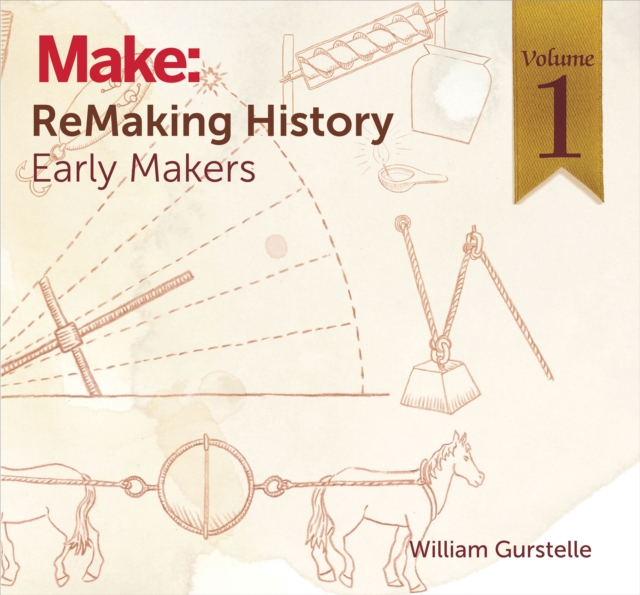 ReMaking History, Volume 1 : Early Makers, PDF eBook