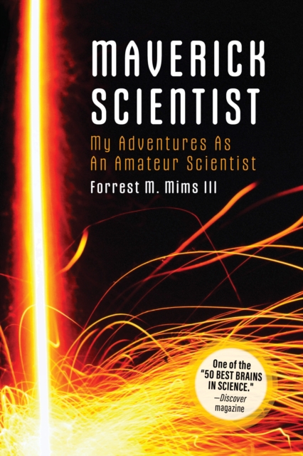 Make: Maverick Scientist : My Adventures as an Amateur Scientist, Paperback / softback Book