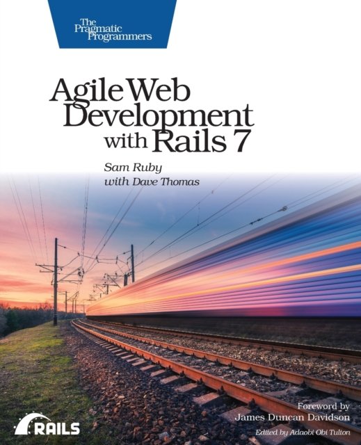 Agile Web Development with Rails 7, Paperback / softback Book