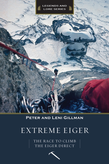 Extreme Eiger : The Race to Climb the Eiger Direct, EPUB eBook