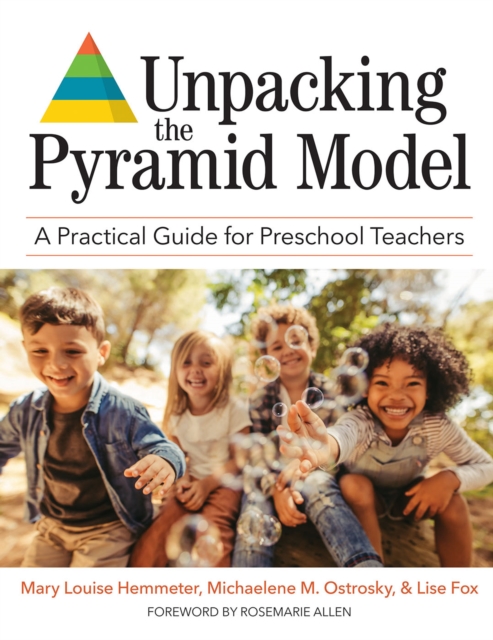 Unpacking the Pyramid Model : A Practical Guide for Preschool Teachers, PDF eBook