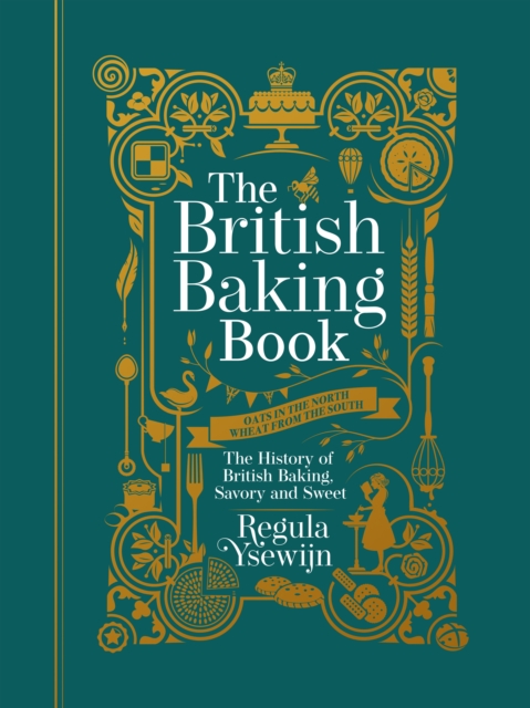 The British Baking Book : The History of British Baking, Savory and Sweet, EPUB eBook