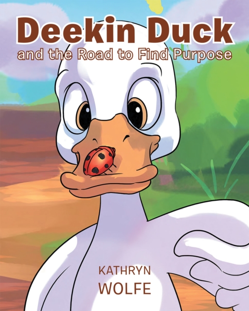 Deekin Duck and the Road to Find Purpose, EPUB eBook