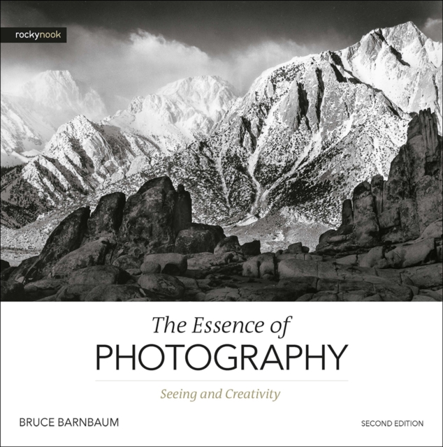 The Essence of Photography, 2nd Edition : Seeing and Creativity, EPUB eBook