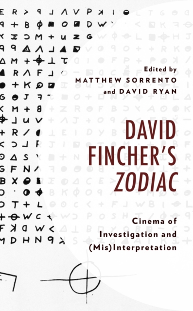 David Fincher's Zodiac : Cinema of Investigation and (Mis)Interpretation, EPUB eBook