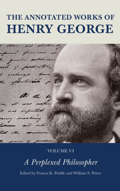 Annotated Works of Henry George : A Perplexed Philosopher, EPUB eBook