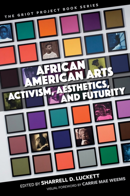 African American Arts : Activism, Aesthetics, and Futurity, EPUB eBook