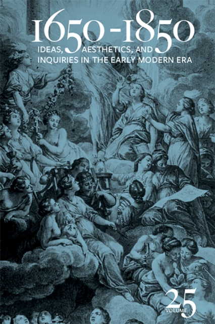 1650-1850 : Ideas, Aesthetics, and Inquiries in the Early Modern Era (Volume 25), EPUB eBook