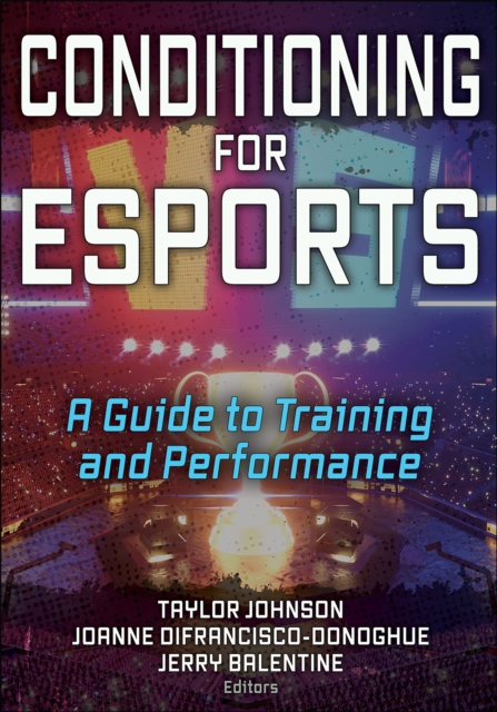 Conditioning for Esports : A Guide to Training and Performance, Paperback / softback Book