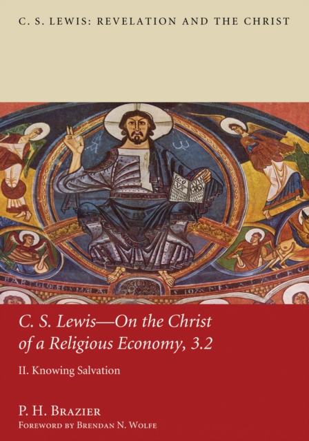 C.S. Lewis-On the Christ of a Religious Economy, 3.2 : II. Knowing Salvation, PDF eBook