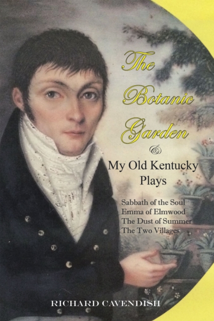 The Botanic Garden and My Old Kentucky Plays, EPUB eBook
