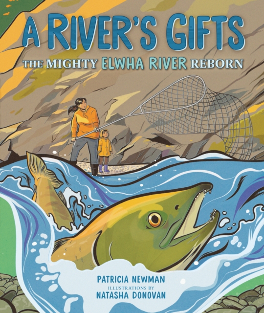 A River's Gifts : The Mighty Elwha River Reborn, EPUB eBook