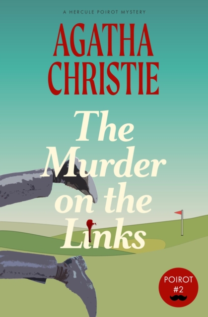 The Murder on the Links : A Hercule Poirot Mystery (Warbler Classics), EPUB eBook