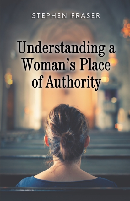 Understanding a Woman's Place of Authority, EPUB eBook