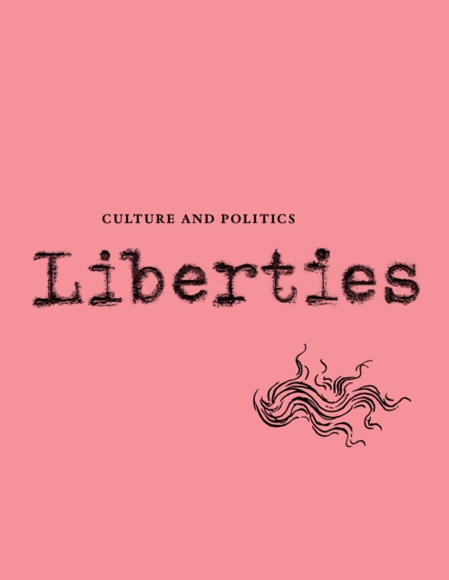 Liberties Journal of Culture and Politics : Volume III, Issue 2, Paperback / softback Book