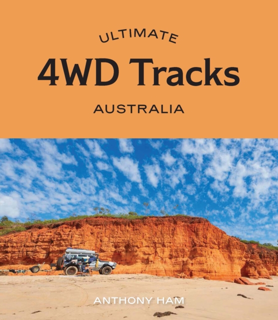 Ultimate 4WD Tracks: Australia, Paperback / softback Book