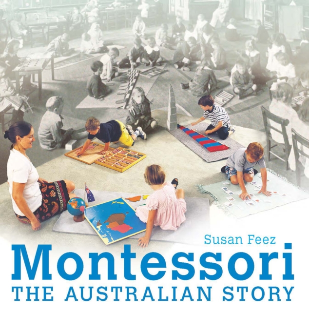 Montessori : The Australian Story, PDF eBook