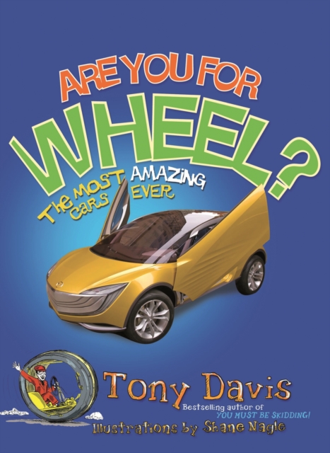 Are You For Wheel? The Most Amazing Cars Ever : The Most Amazing Cars Ever, EPUB eBook