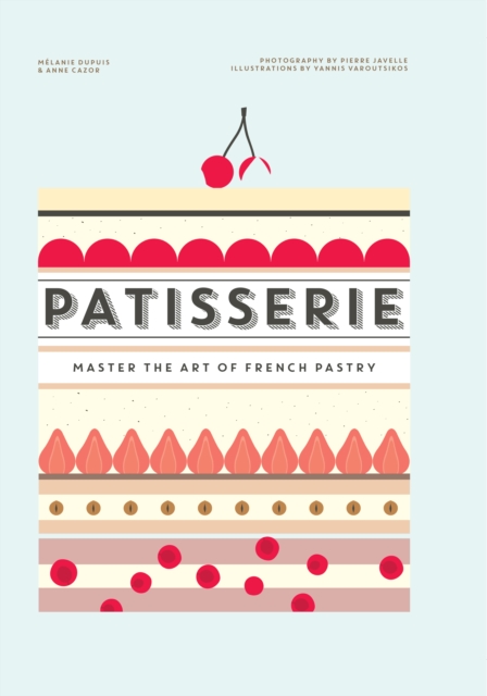 Patisserie : Master the Art of French pastry, EPUB eBook
