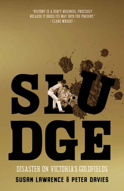 Sludge : Disaster on Victoria's Goldfields, EPUB eBook