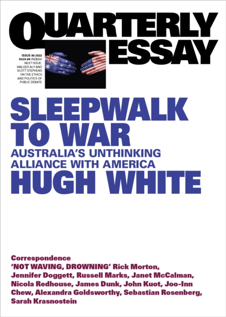 Sleepwalk to War: Quarterly Essay 86 : On Alliance Failure and China Delusions, EPUB eBook