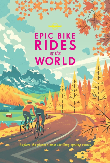 Lonely Planet Epic Bike Rides of the World, EPUB eBook