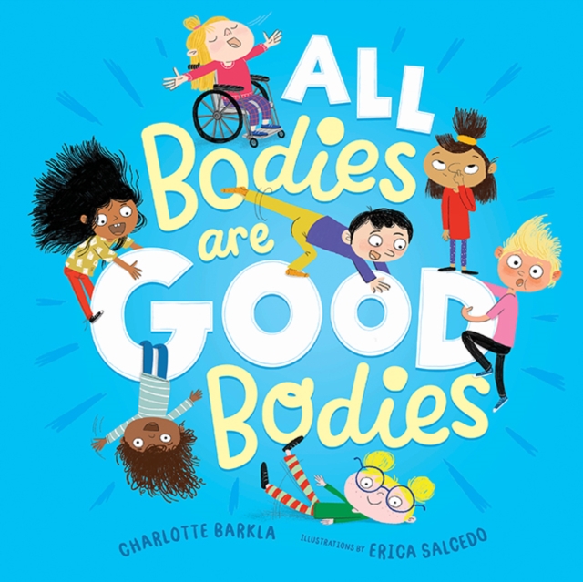 All Bodies Are Good Bodies, Hardback Book