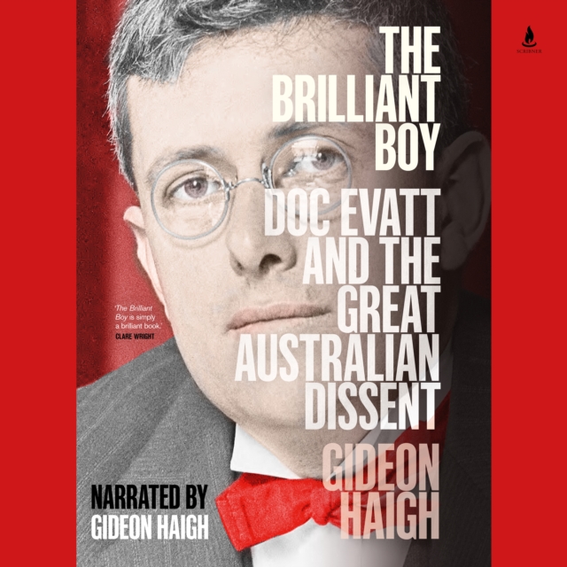 The Brilliant Boy : Doc Evatt and the Great Australian Dissent, eAudiobook MP3 eaudioBook