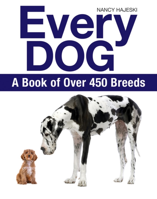 Every Dog: A Book of 450 Breeds, Paperback / softback Book
