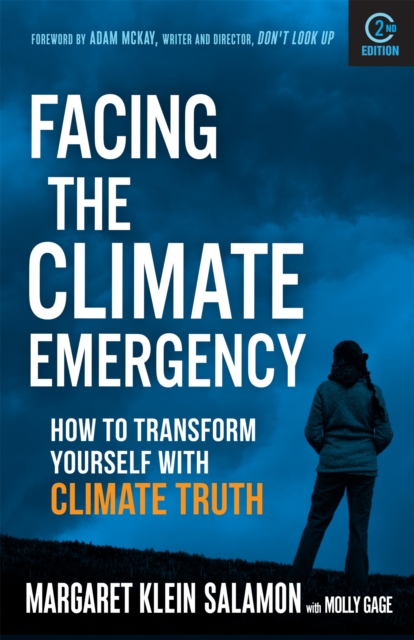Facing the Climate Emergency, Second Edition : How to Transform Yourself with Climate Truth, EPUB eBook