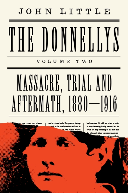 The Donnellys: Massacre, Trial And Aftermath, 18801916, PDF eBook
