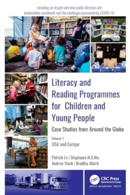 Literacy and Reading Programmes for Children and Young People: Case Studies from Around the Globe : Volume 1: USA and Europe, Paperback / softback Book