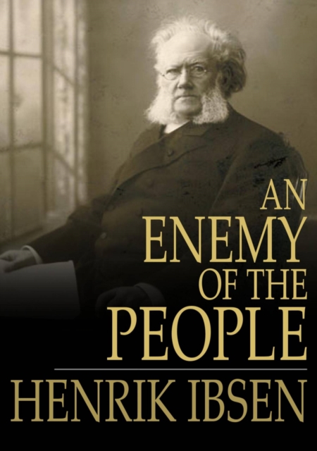 An Enemy of the People : A Play in Five Acts, EPUB eBook