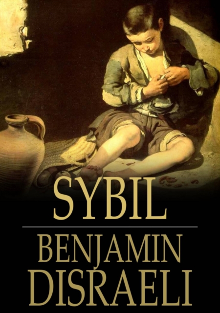 Sybil : Or The Two Nations, EPUB eBook