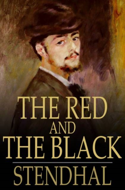 The Red and the Black : A Chronicle of the 19th Century, PDF eBook