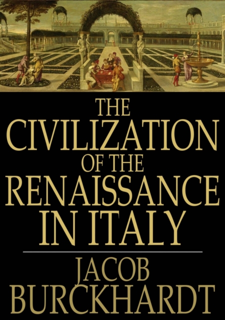 The Civilization of the Renaissance in Italy, EPUB eBook