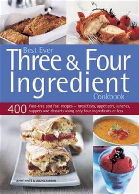 Best Ever Three & Four Ingredient Cookbook, Paperback / softback Book