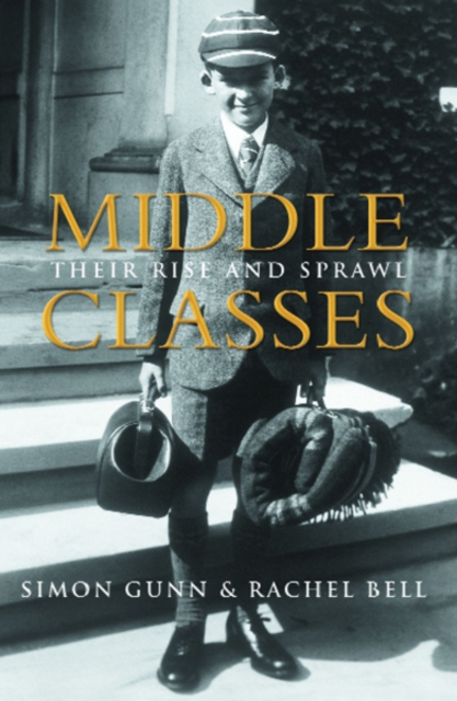 Middle Classes : Their Rise and Sprawl, EPUB eBook