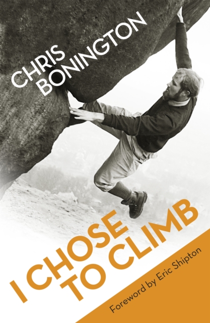 I Chose To Climb, Paperback / softback Book