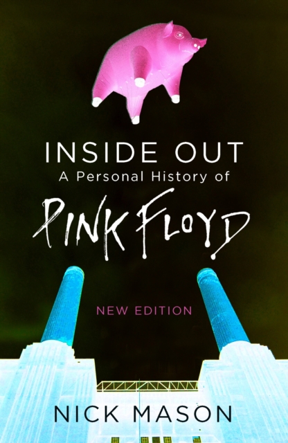 Inside Out : A Personal History of Pink Floyd, EPUB eBook